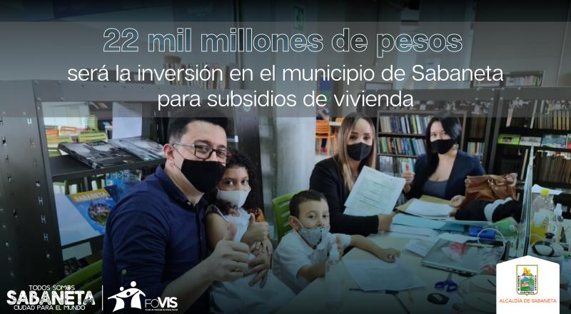 22 mil millones de pesos ser� la inversi�n en el municipio de Sabaneta para subsidios de vivienda