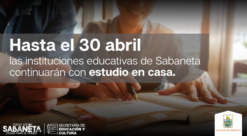 Hasta el 30 abril, las instituciones educativas de Sabaneta continuar�n con estudio en casa