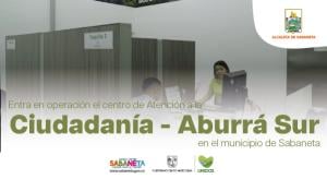 Entra en operación el Centro de Atención a la Ciudadanía - Aburrá Sur en el municipio de Sabaneta