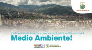 ¡Sabaneta está lista para celebrar su tradicional Semana del Medio Ambiente!