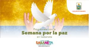 ¡Prográmate con la Semana por la Paz en Sabaneta!