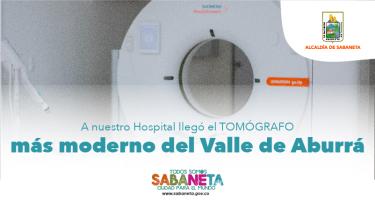 A nuestro Hospital llegó el TOMÓGRAFO más moderno del Valle de Aburrá