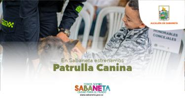 En Sabaneta estrenamos patrulla canina