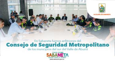 En Sabaneta fuimos anfitriones del Consejo Metropolitano de Seguridad de los Municipios del Sur del Valle de Aburrá