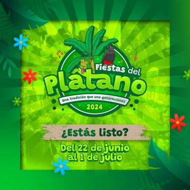¡Fiestas del Plátano, una tradición que une generaciones!