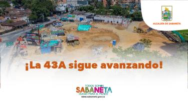 ¡LA 43 SIGUE AVANZANDO!