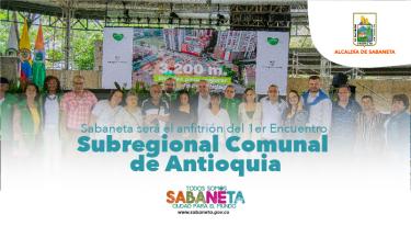 Sabaneta será el anfitrión del 1er Encuentro Subregional Comunal de Antioquia